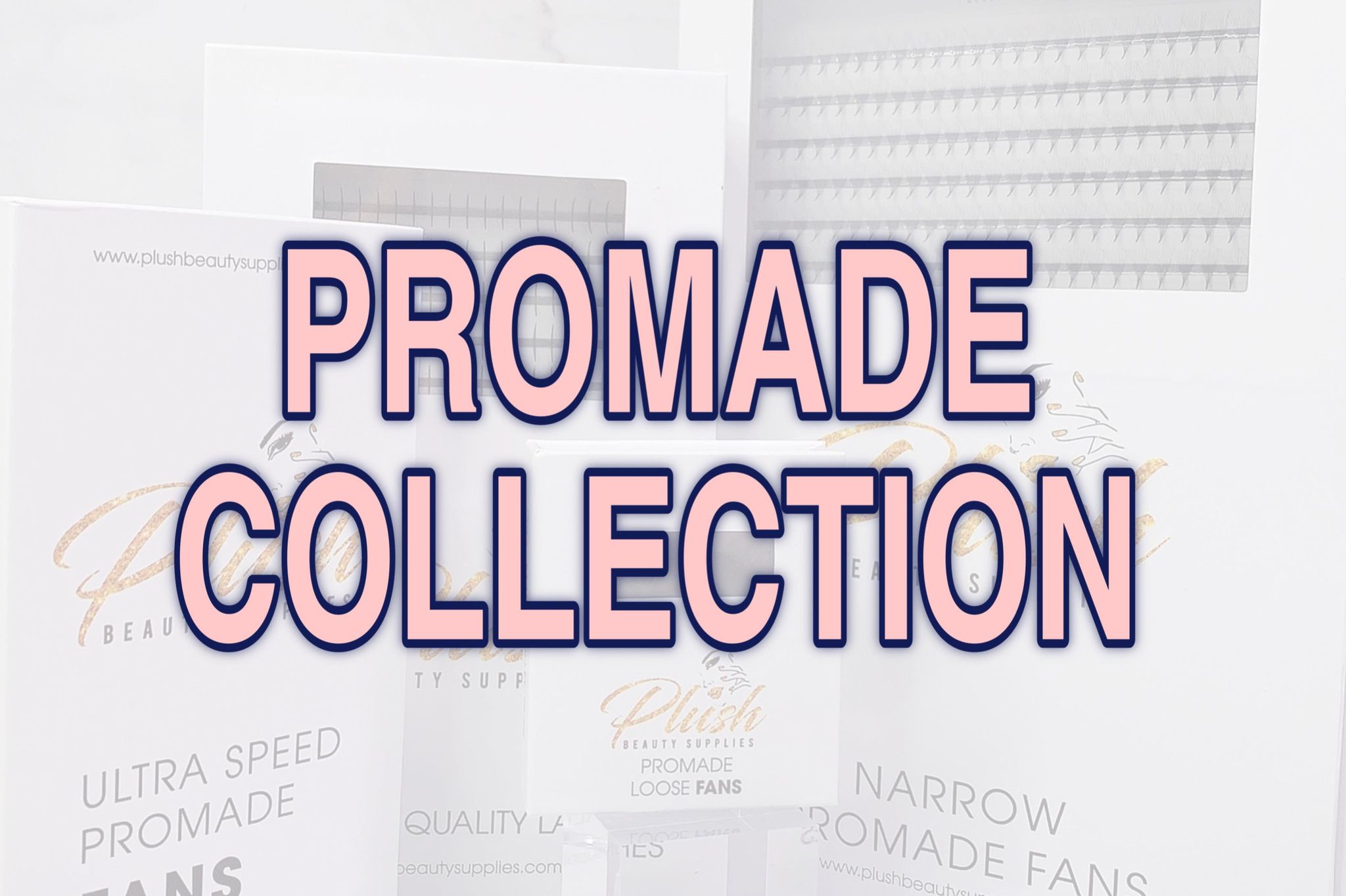 PROMADE COLLECTION